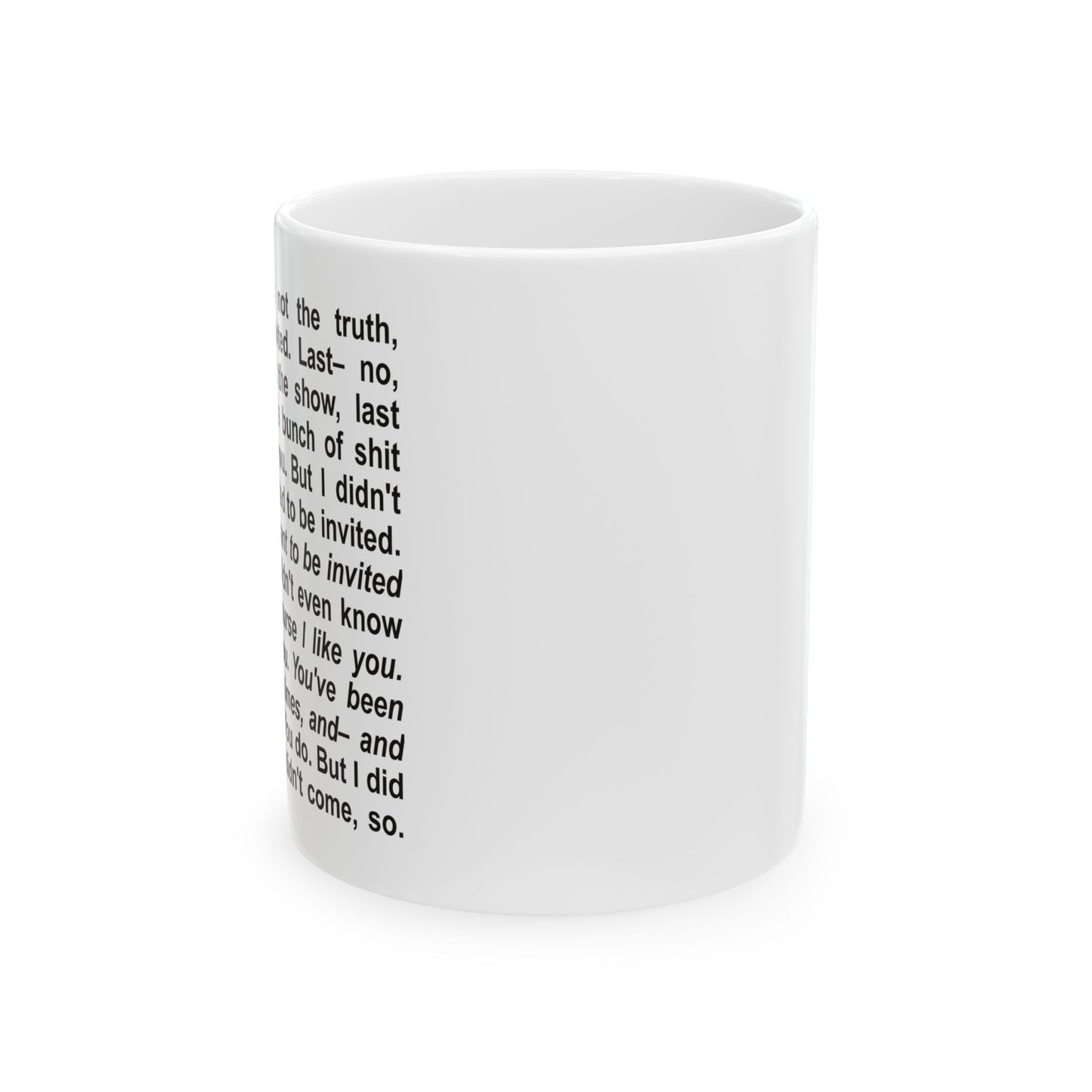 Actually No That's Not the Truth Ellen Ceramic Mug (11oz)