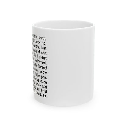 Actually No That's Not the Truth Ellen Ceramic Mug (11oz)