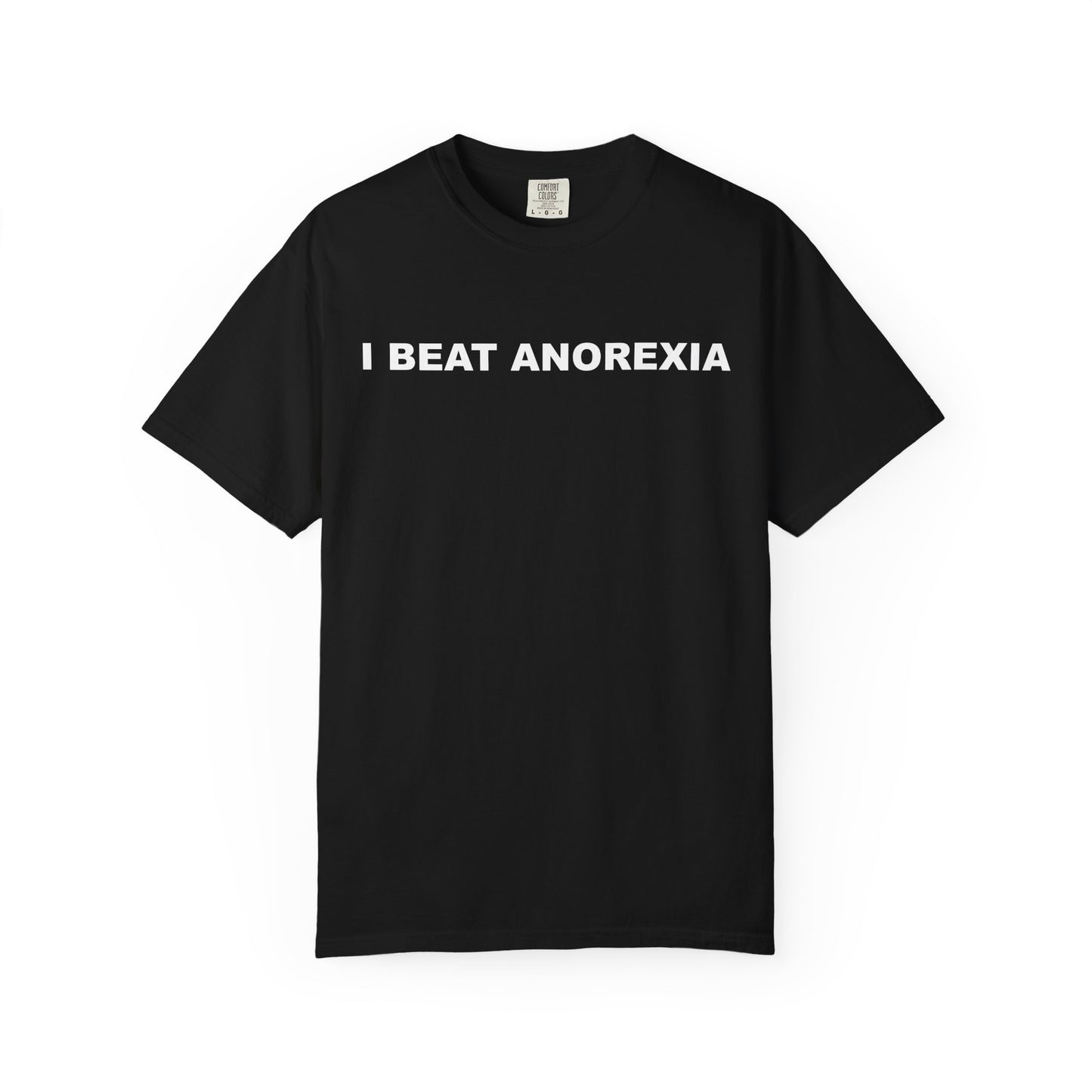 "I Beat Anorexia" Unisex Garment-Dyed T-Shirt