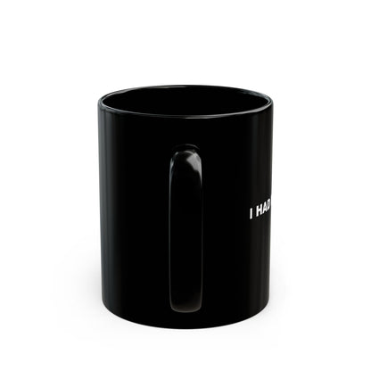 "I Had Potential" Ceramic Mug (11oz)
