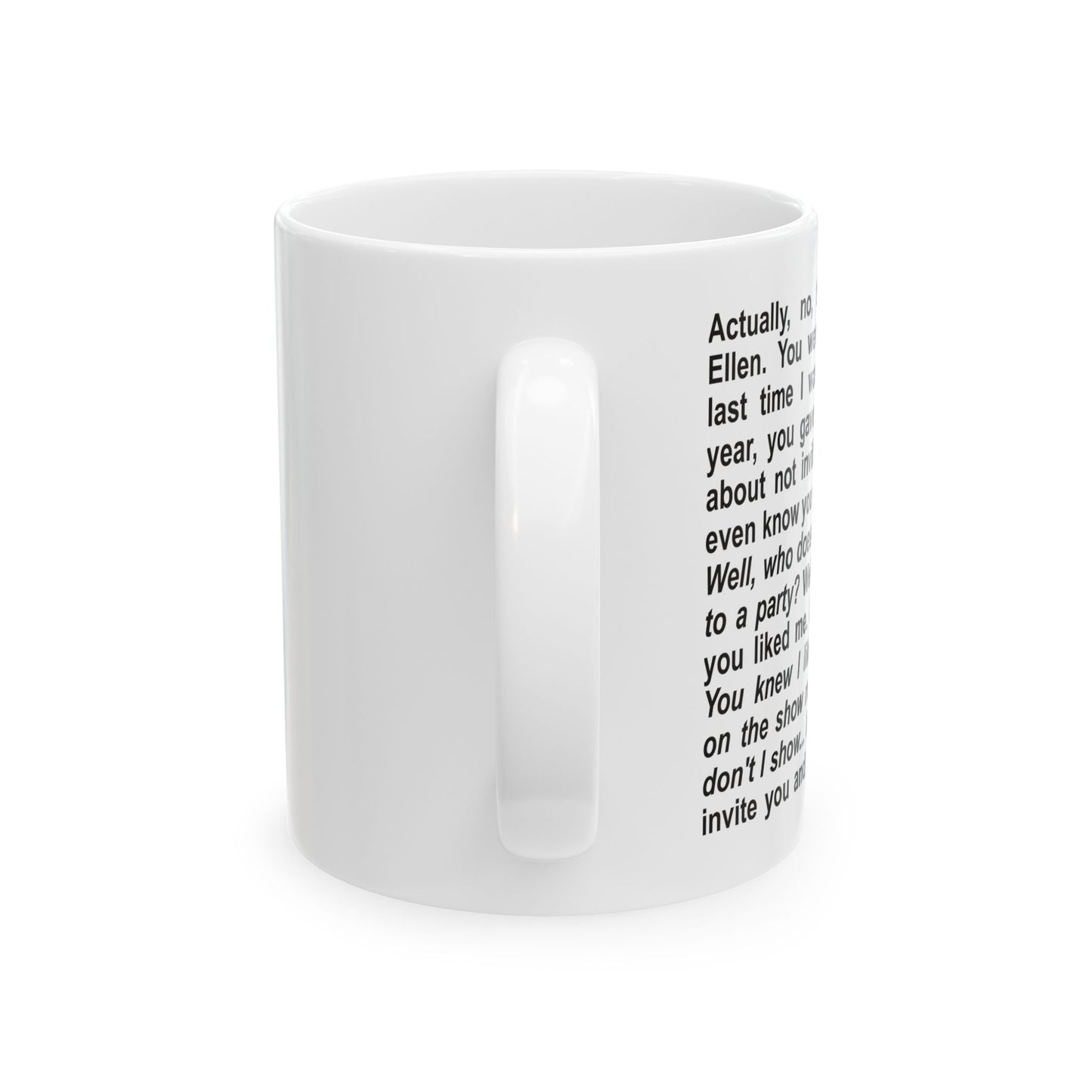 Actually No That's Not the Truth Ellen Ceramic Mug (11oz)