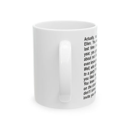 Actually No That's Not the Truth Ellen Ceramic Mug (11oz)