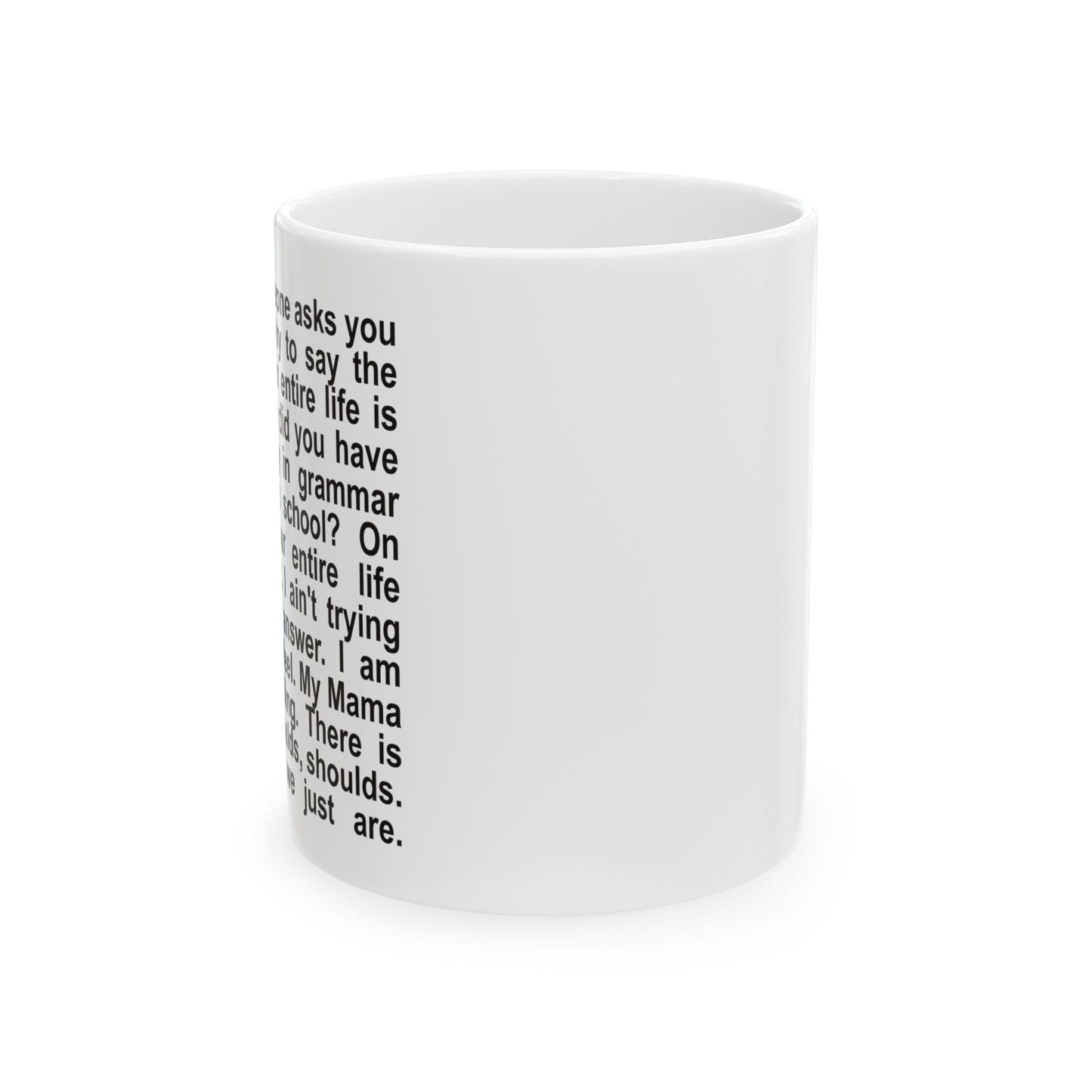 "We just are" Ceramic Mug (11oz)