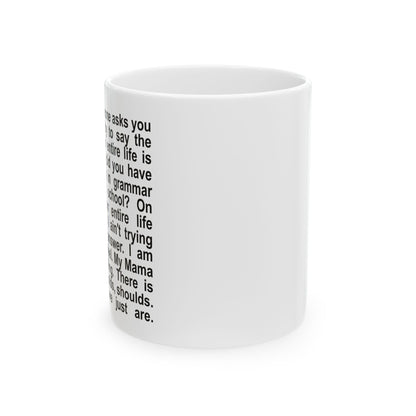 "We just are" Ceramic Mug (11oz)