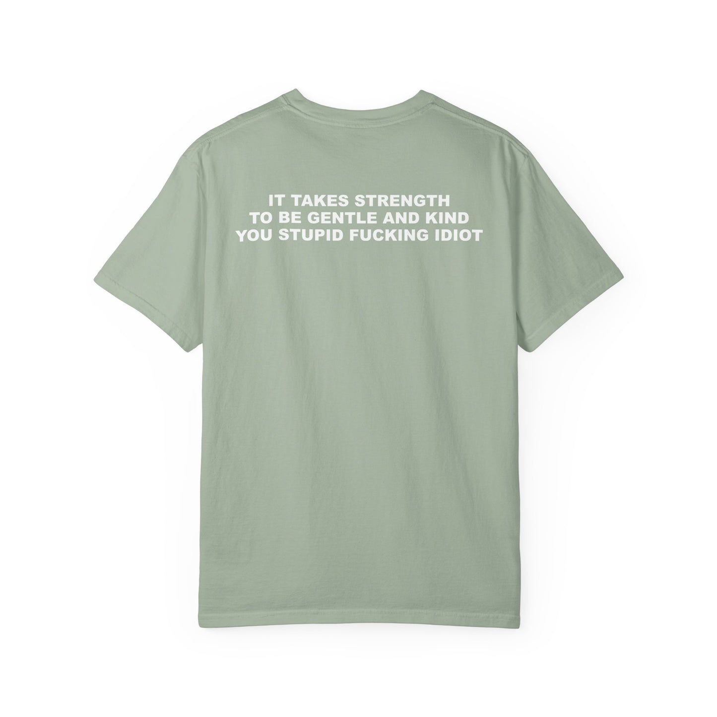 "It Takes Strength" Unisex Garment-Dyed T-Shirt