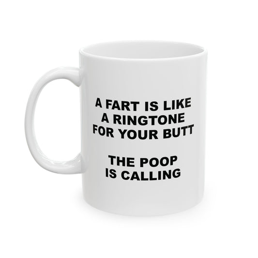 The Poop Is Calling Ceramic Mug (11oz)