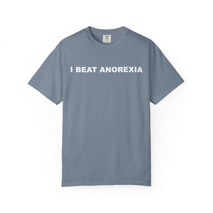 "I Beat Anorexia" Unisex Garment-Dyed T-Shirt