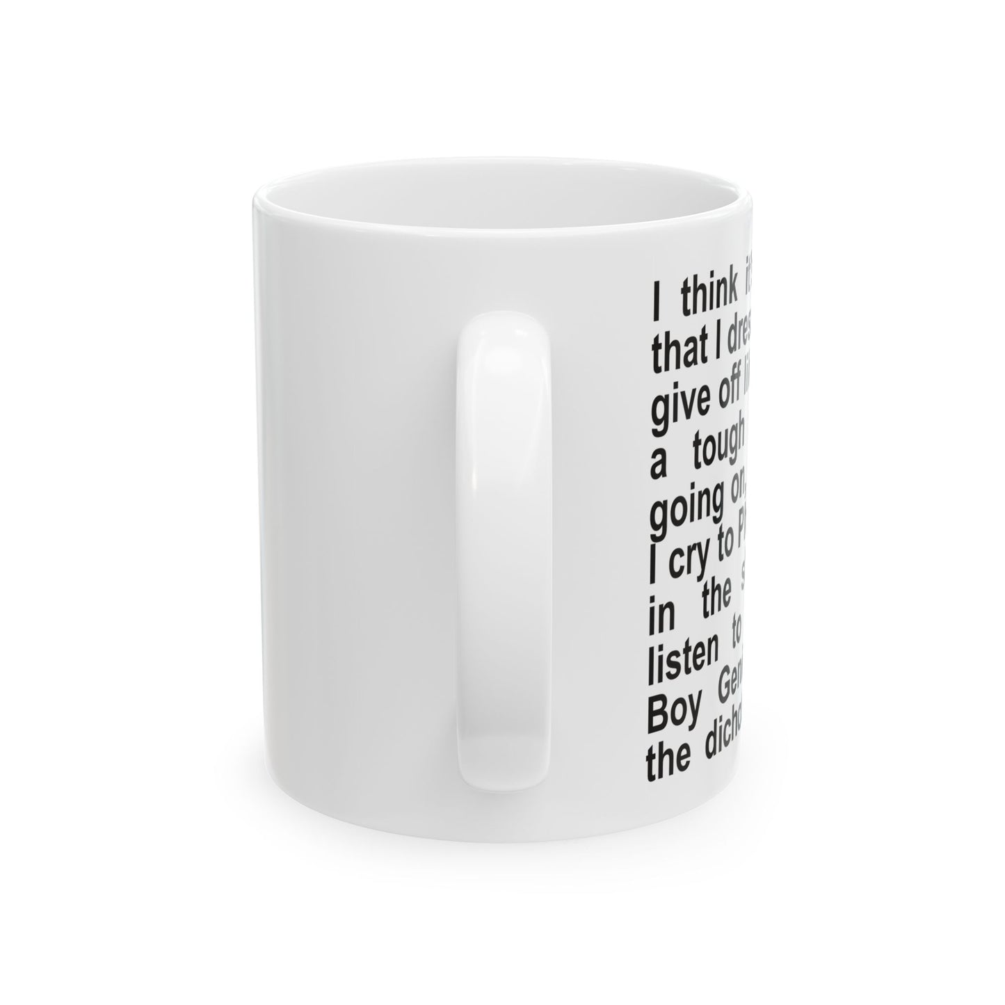 "The dichotomy is crazy" Ceramic Mug (11oz)
