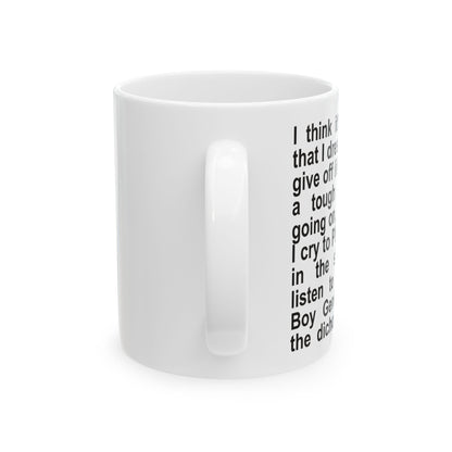 "The dichotomy is crazy" Ceramic Mug (11oz)