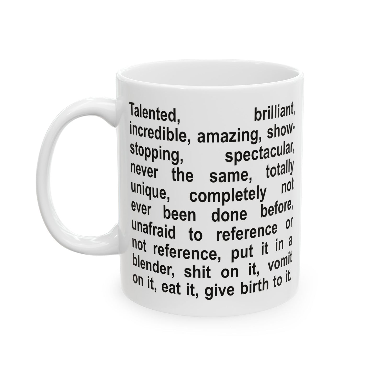 Talented Brilliant Incredible Ceramic Mug (11oz)