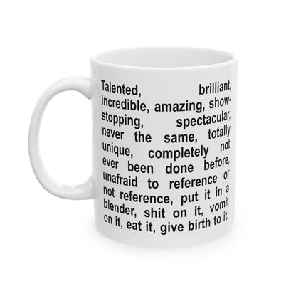 Talented Brilliant Incredible Ceramic Mug (11oz)