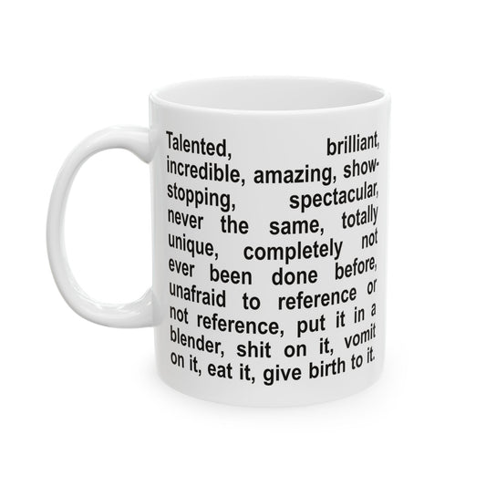 Talented Brilliant Incredible Ceramic Mug (11oz)