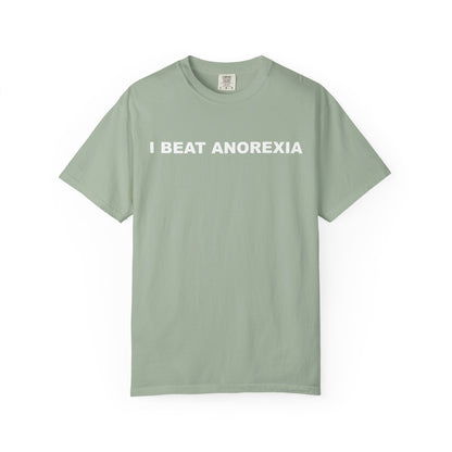 "I Beat Anorexia" Unisex Garment-Dyed T-Shirt