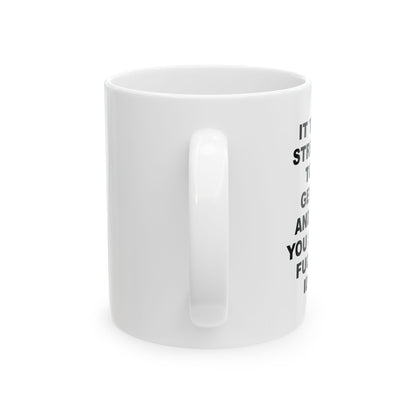 "It Takes Strength" Ceramic Mug (11oz)