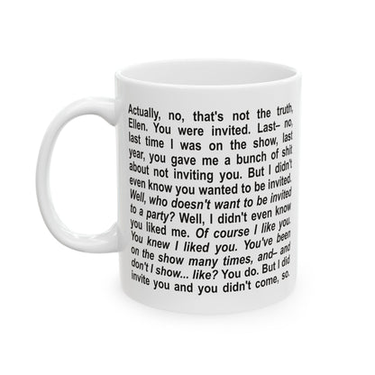 Actually No That's Not the Truth Ellen Ceramic Mug (11oz)