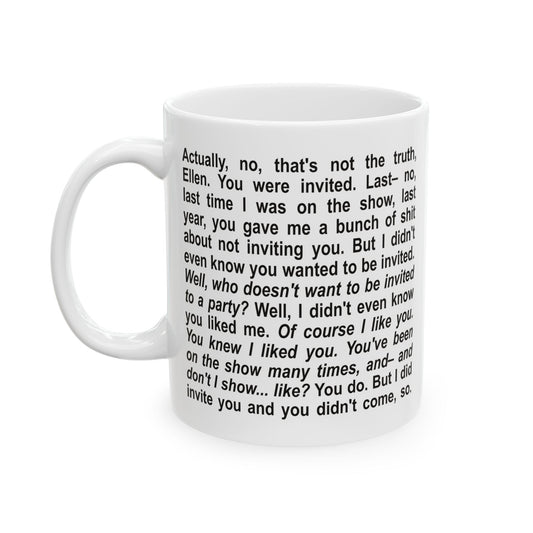 Actually No That's Not the Truth Ellen Ceramic Mug (11oz)