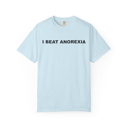 "I Beat Anorexia" Unisex Garment-Dyed T-Shirt