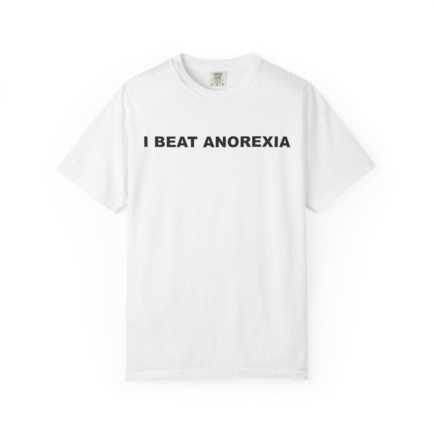 "I Beat Anorexia" Unisex Garment-Dyed T-Shirt